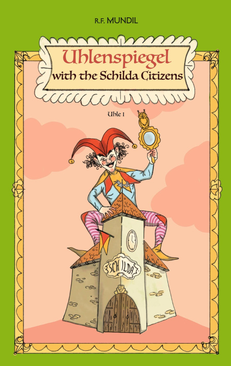 Kniha Uhlenspiegel with the Schilda Citizens Renier-Fréduman Mundil