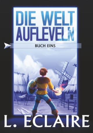 Kniha Die Welt aufleveln Lise Eclaire