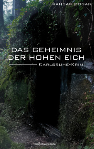 Kniha Das Geheimnis der Hohen Eich Rahsan Dogan