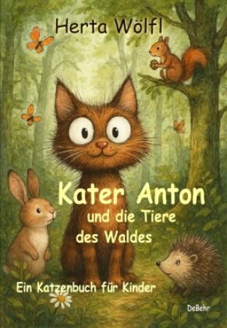 Kniha Kater Anton und die Tiere des Waldes - Ein Katzenbuch für Kinder Herta Wölfl