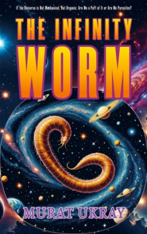 Kniha The Infinity Worm Murat Ukray