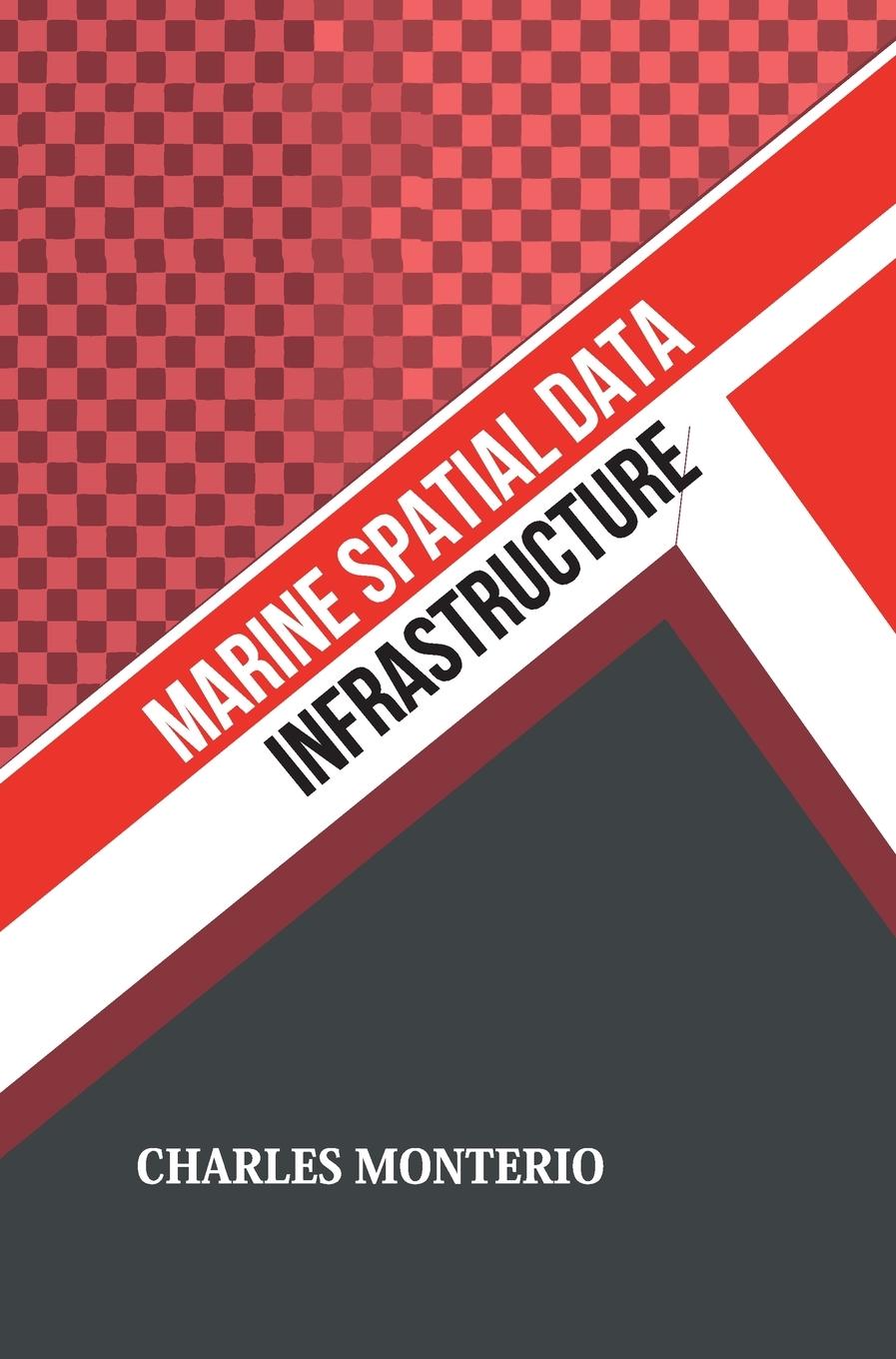 Kniha Marine Spatial Data Infrastructure Charles Monterio
