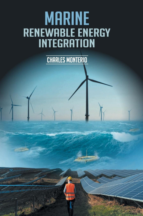 Kniha Marine Renewable Energy Integration Charles Monterio
