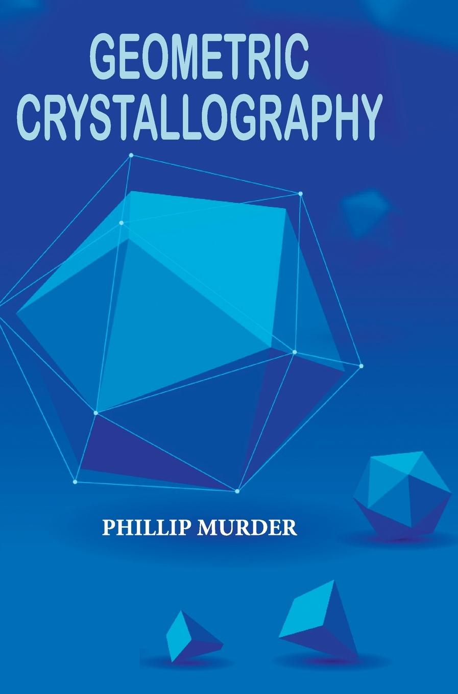 Kniha Geometric Crystallography Phillip Murder