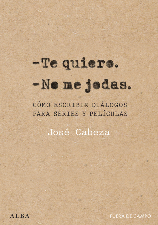 Knjiga Te quiero. No me jodas José Cabeza