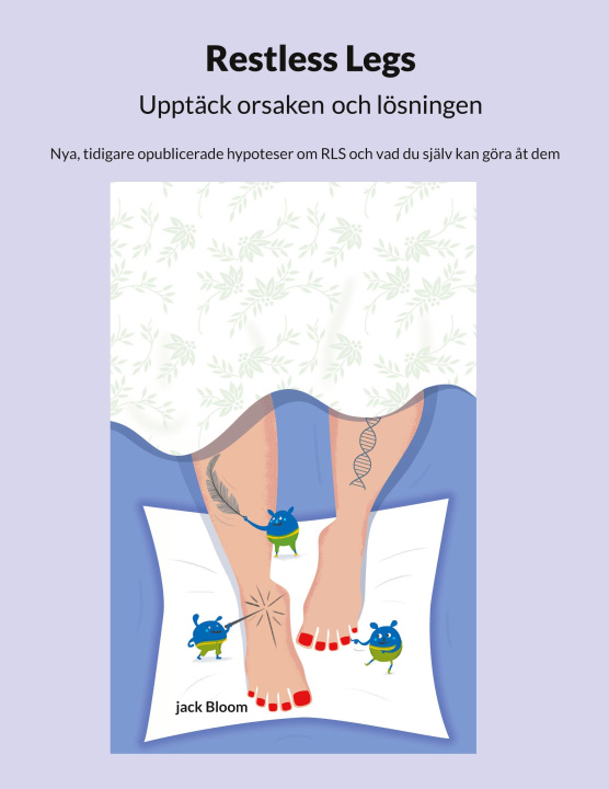 Kniha Restless Legs Upptäck orsaken och lösningen Jack Bloom