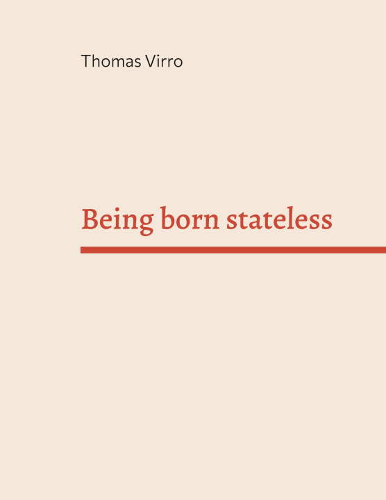 Kniha Being born stateless Thomas Virro