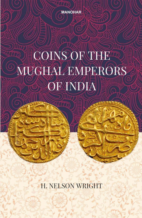 Boek Coins of the Mughal Emperors of India H. Nelson Wright