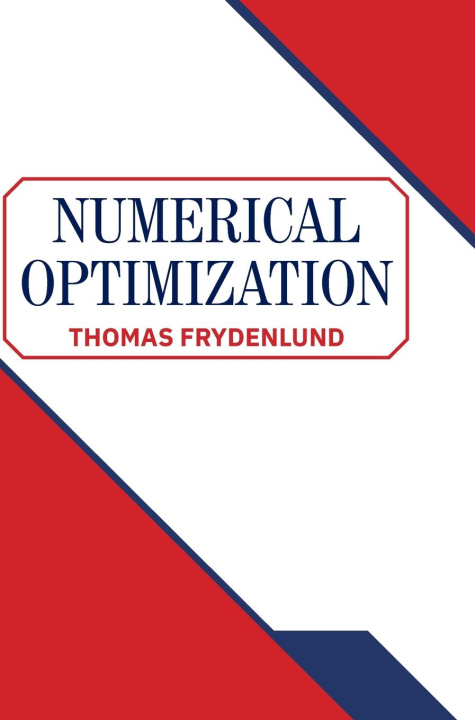 Knjiga Numerical Optimization Thomas Frydenlund