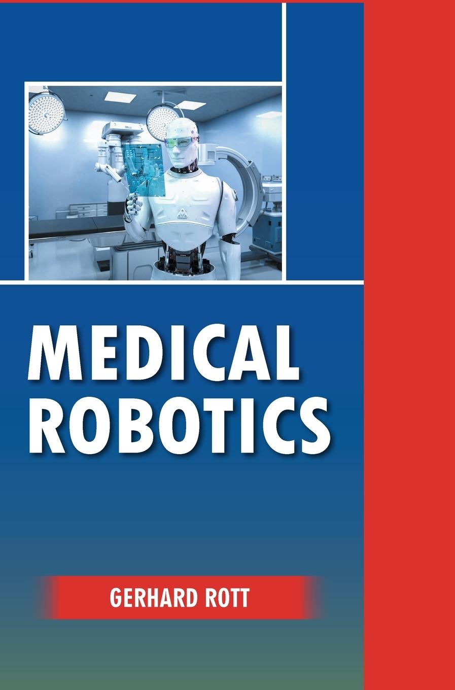 Kniha Medical Robotics Gerhard Rott