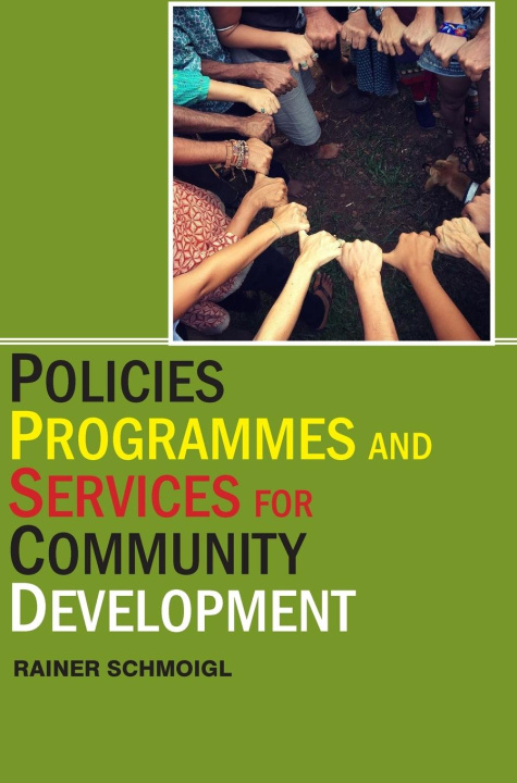 Kniha Policies, Programmes and Services for Community Development Rainer Schmoigl