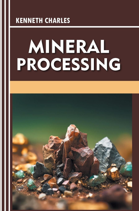 Kniha Mineral Processing Kenneth Charles