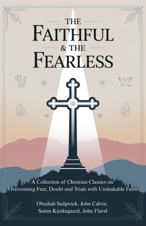 Libro The Faithful & The Fearless John Calvin