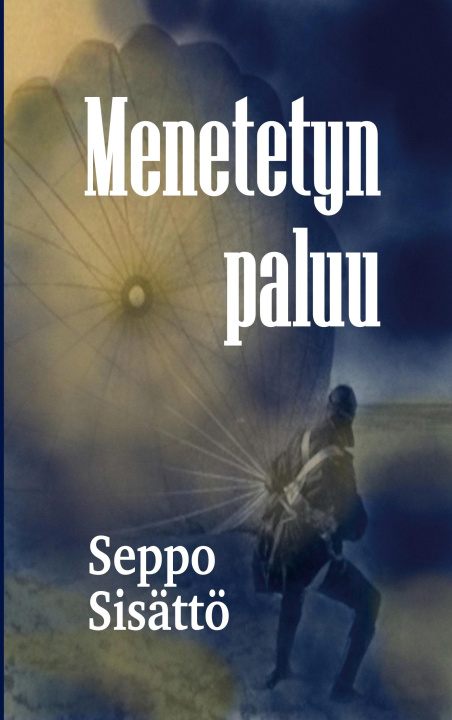 Kniha Menetetyn paluu Seppo Sisättö