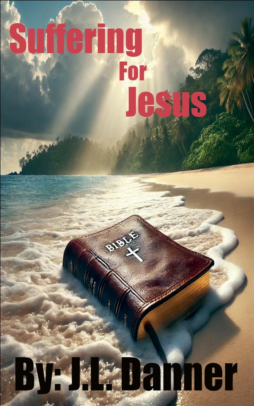 Kniha Suffering For Jesus J.L. Danner