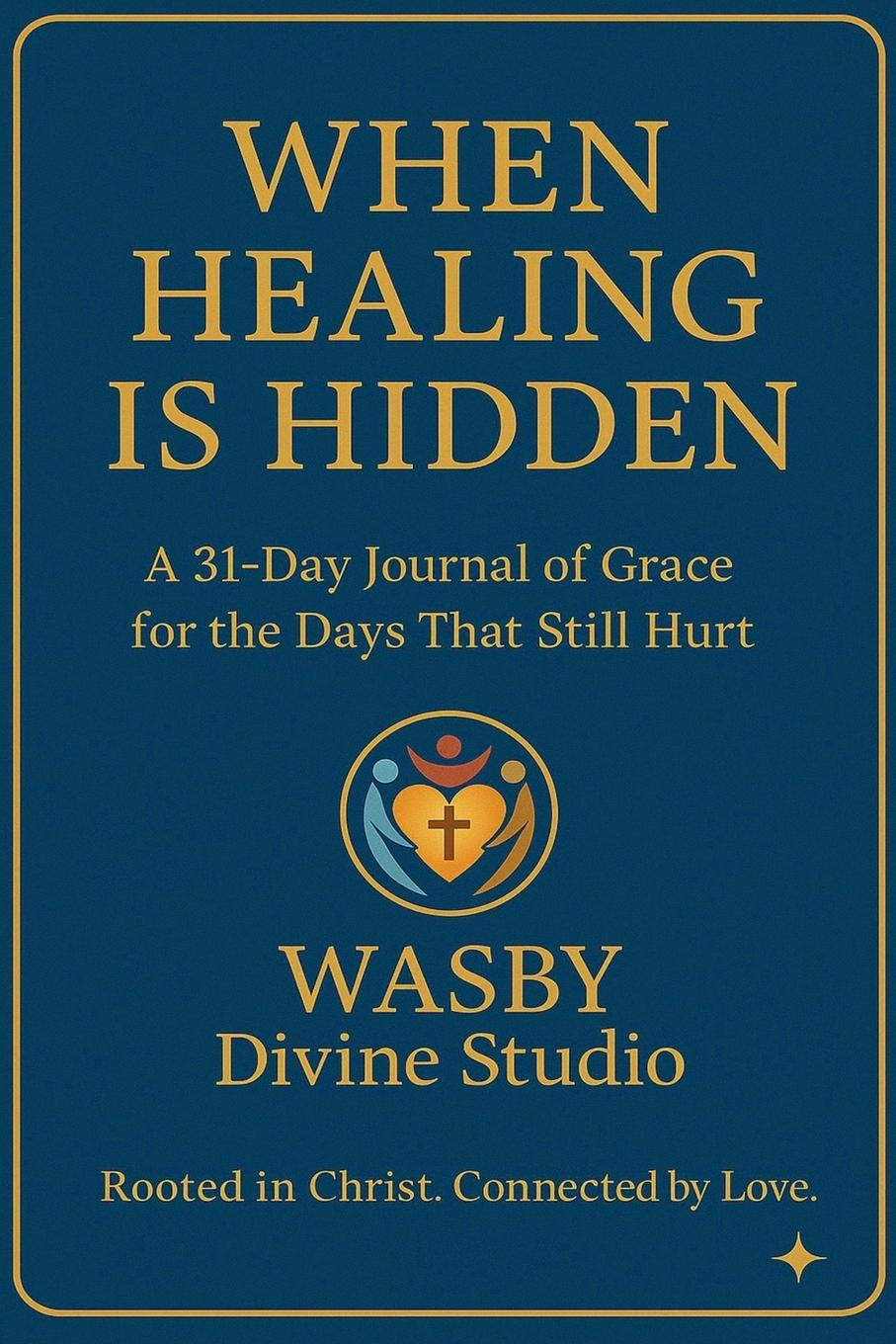 Книга When Healing is Hidden 