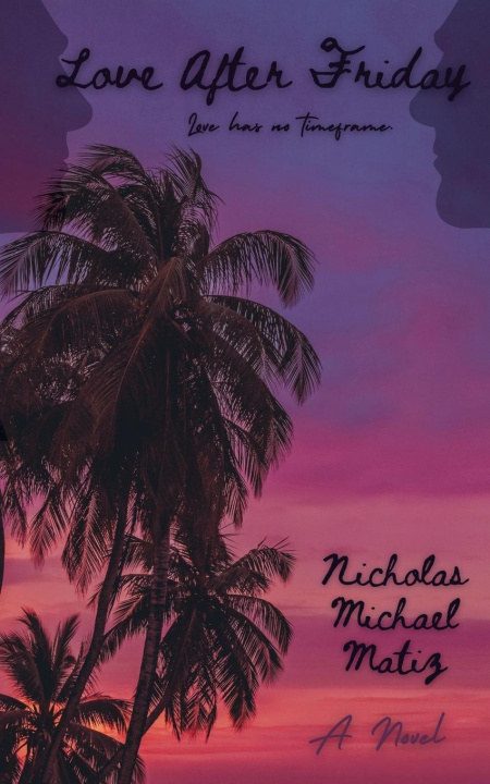 Kniha Love After Friday Nicholas Michael Matiz