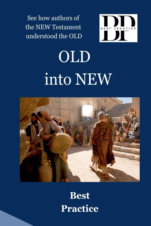 Kniha OLD into NEW Best Practice