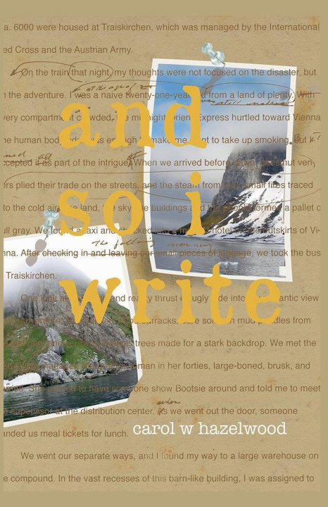 Kniha And So I Write Carol Hazelwood