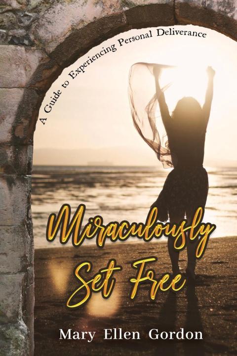 Kniha Miraculously Set Free 