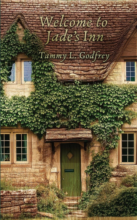Kniha Welcome to Jade's Inn Tammy Godfrey