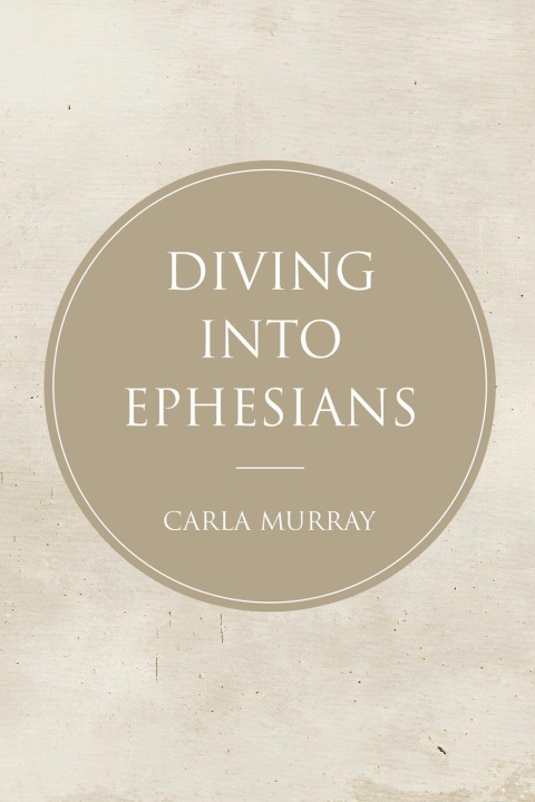 Kniha Diving Into Ephesians 