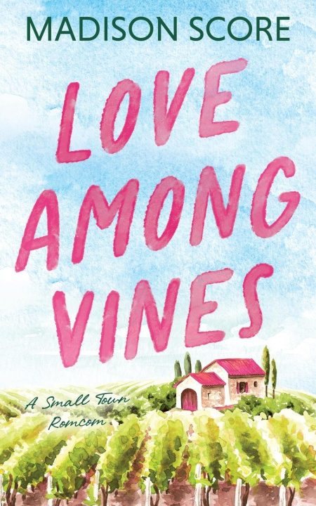 Kniha Love Among Vines Madison Score