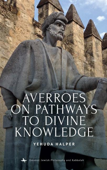 Kniha Averroes on Pathways to Divine Knowledge Yehuda Halper