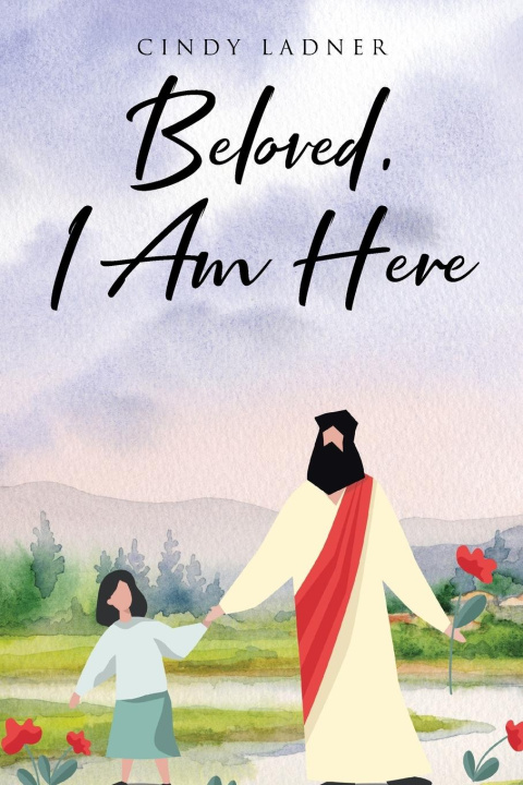 Kniha Beloved, I Am Here Cindy Ladner