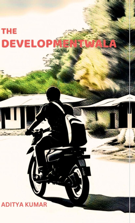 Kniha The Developmentwala Aditya Kumar