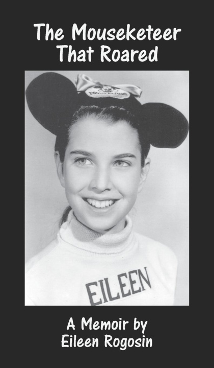 Kniha The Mouseketeer That Roared Eileen Rogosin