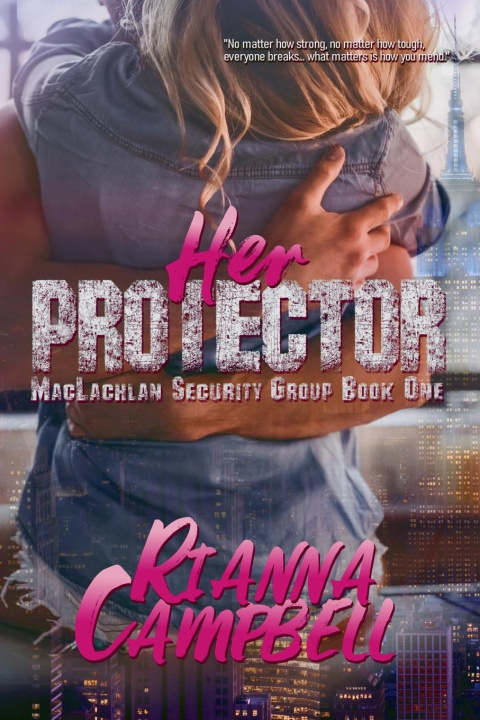 Kniha Her Protector Rianna Campbell