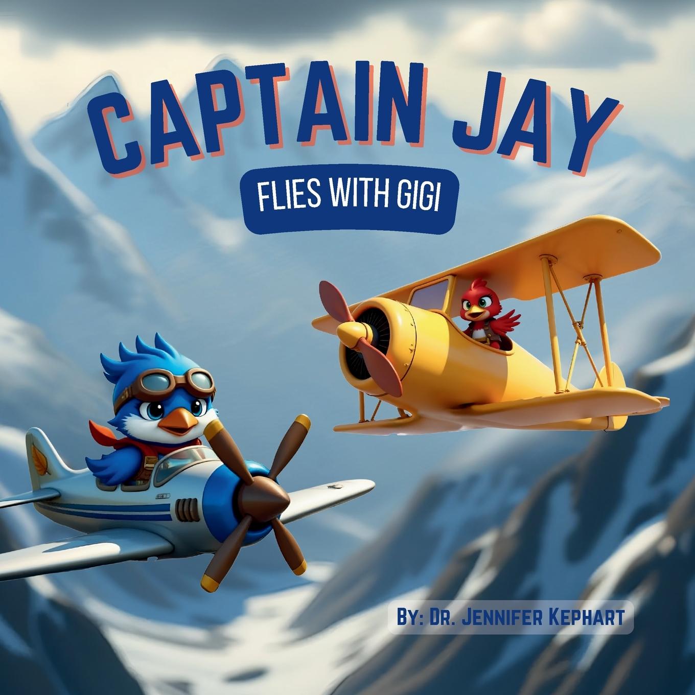 Kniha Captain Jay Flies with Gigi Jennifer Kephart