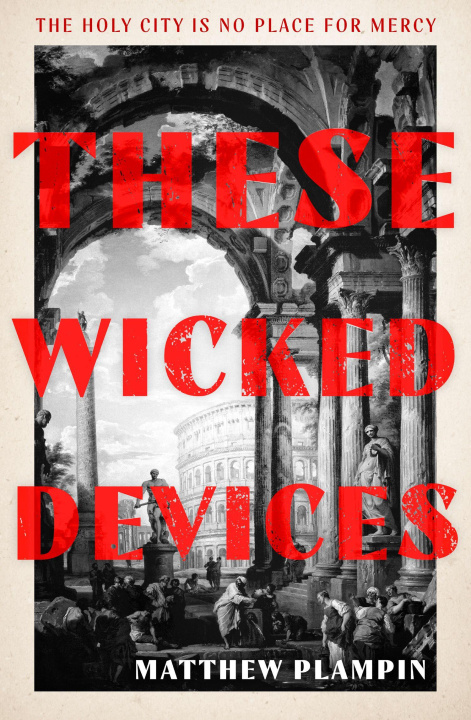 Kniha These Wicked Devices Matthew Plampin
