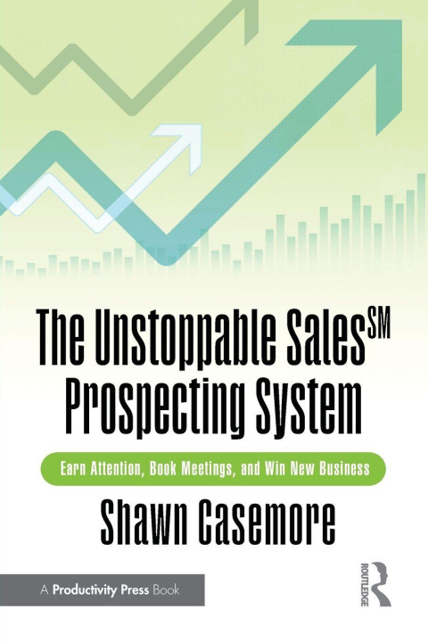 Libro Unstoppable Prospecting Shawn Casemore