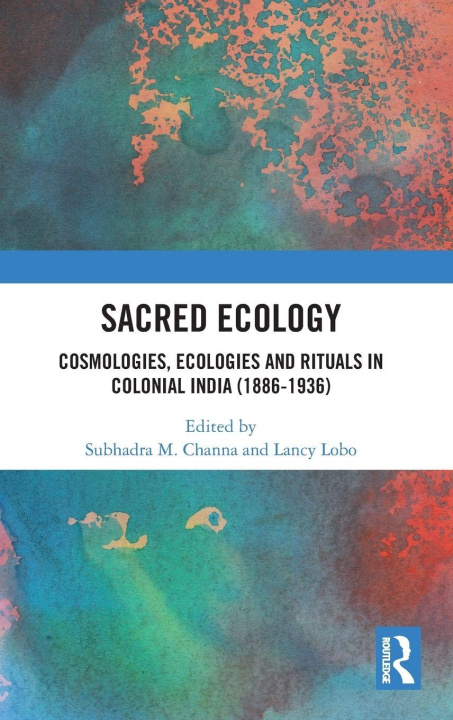 Kniha Sacred Ecology Subhadra M. Channa