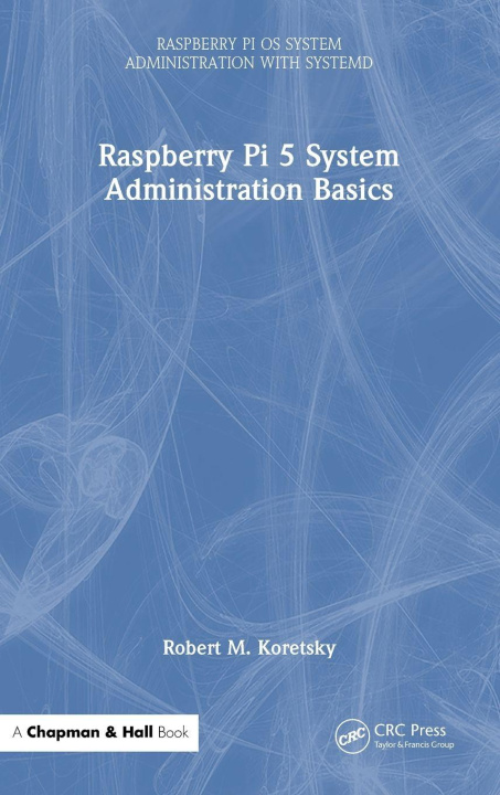 Buch Raspberry Pi 5 System Administration Basics Robert M. Koretsky