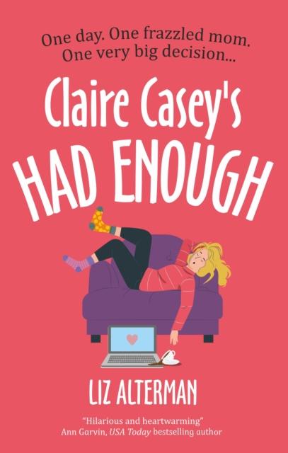 Kniha Claire Casey's Had Enough Liz Alterman