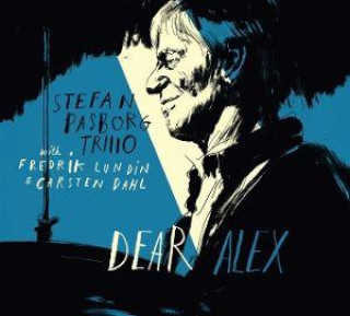 Audio Dear Alex Stefan Pasborg Trio