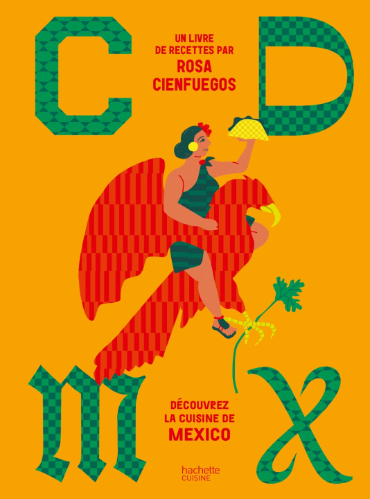 Knjiga CDMX - Découvrez la gastronomie de Mexico Rosa Cienfuegos