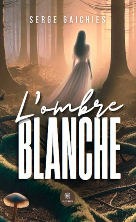Kniha L'ombre blanche Serge Gaichies