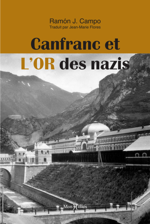 Knjiga Canfranc et l'or des nazis Ramon Javier Campo