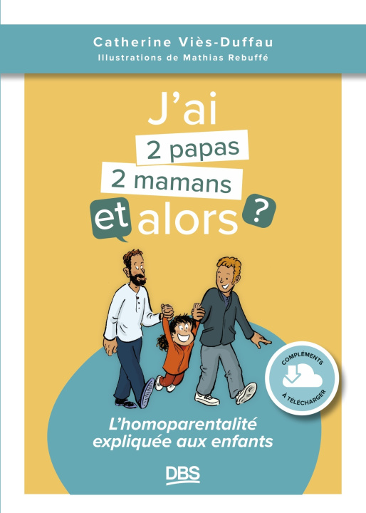 Kniha J’ai deux papas/deux mamans, et alors ? Viès-Duffau