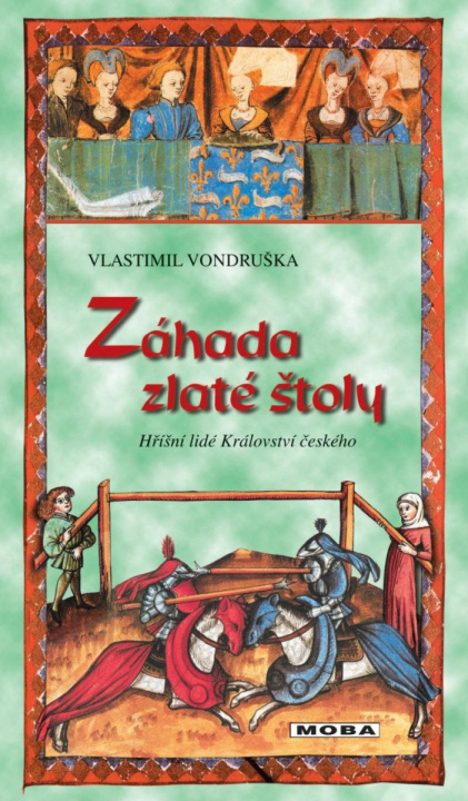 Kniha Záhada zlaté štoly - Hříšní lidé Království českého Vlastimil Vondruška
