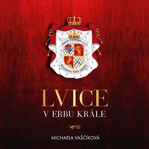 Audio Lvice v erbu krále Michaela Vaščíková