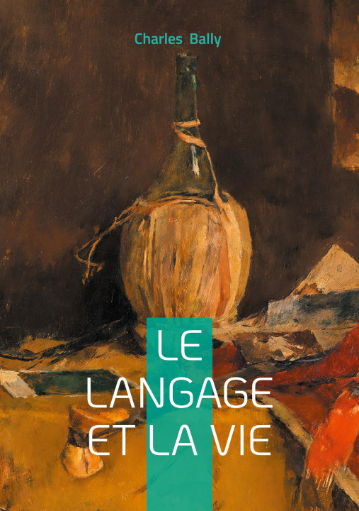 Kniha LANGAGE ET VIE BALLY CHARLES