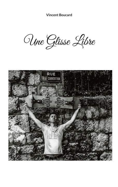 Kniha GLISSE LIBRE BOUCARD VINCENT
