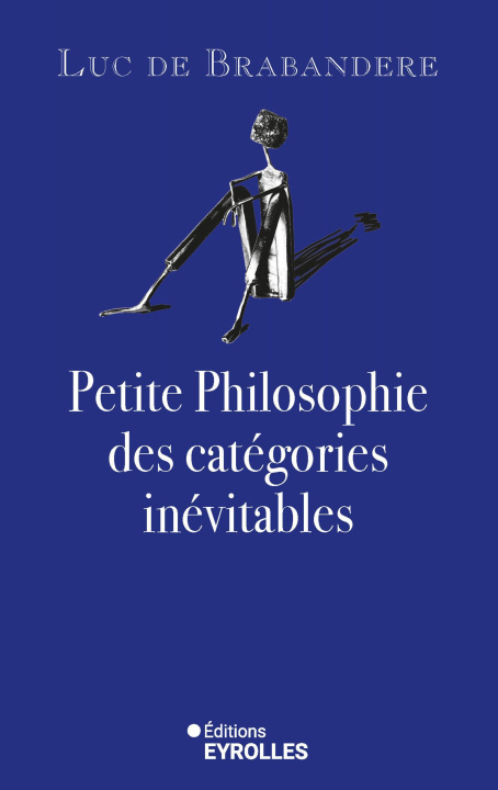 Kniha Petite philosophie des catégories inévitables De Brabandere