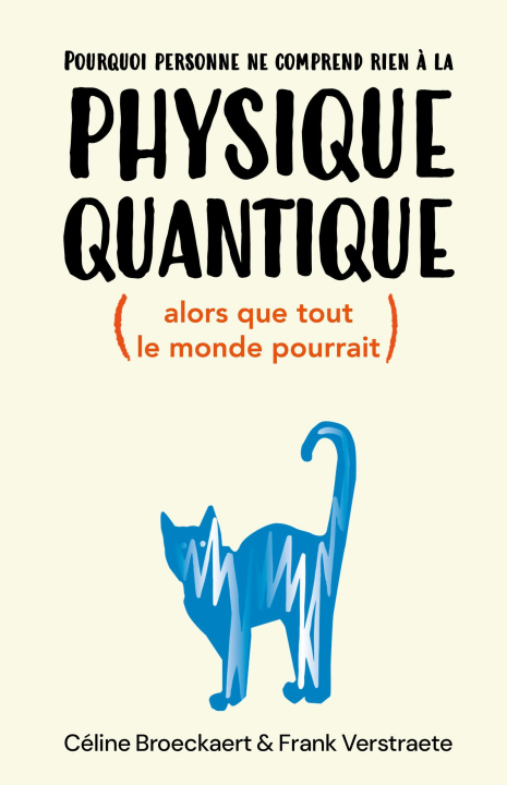 Buch Pourquoi personne ne comprend rien à la physique quantique Broeckaert