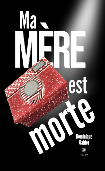 Kniha Ma mère est morte Dominique Gahier